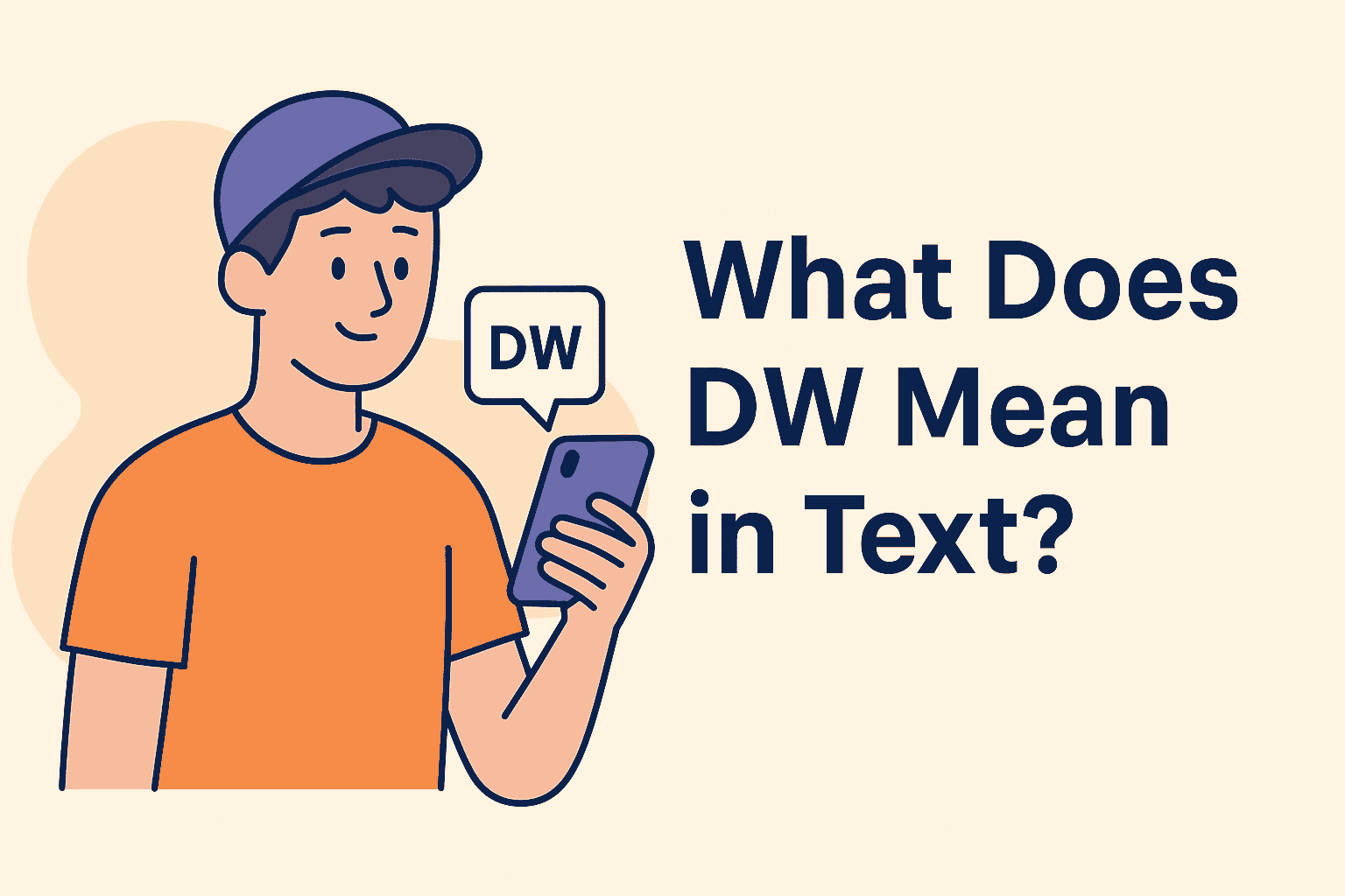 What Does “DW” Mean in Text? (Meanings, Examples，FAQs)